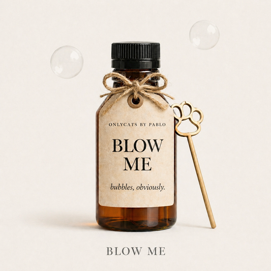 Blow Me Bubbles